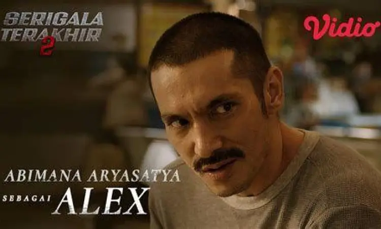 Abimana Aryasatya sebagai Alex Aksi Alex di Serigala Terakhir 2